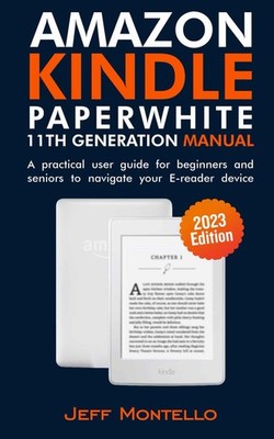 Amazon Kindle Paperwhite 11th Gen (2023): Beginner & Senior User
