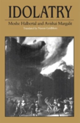 Idolatry, Halbertal, Moshe