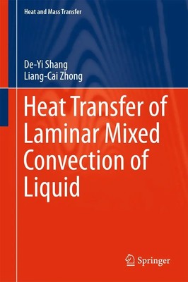 Liang-Cai Zhong (u. a.) | Heat Transfer of Laminar Mixed Convection of Liquid