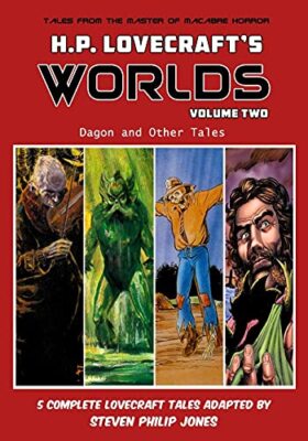 H.P. Lovecraft's Worlds - Volume Two: Dagon and, Jones, Baroza, Cariello, Da-,