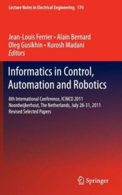 Informatics In Control, Automation And Robotics: 8Th International Conferen...