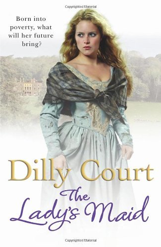 The Lady's Maid By  Dilly Court. 9780099562566