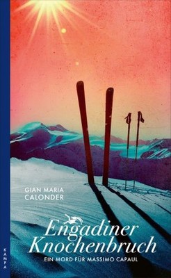 Engadiner Knochenbruch: Ein Mord für Massimo Capa  | Calonder, Gian Maria | Buch