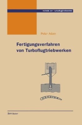 Peter Adam Fertigungsverfahren von Turboflugtriebwerke (Taschenbuch) (US IMPORT)