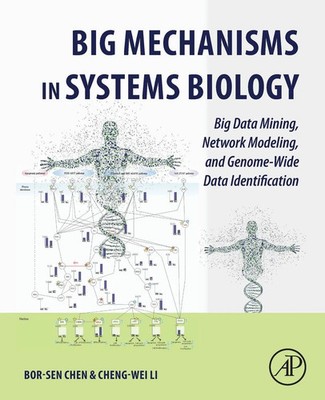 Bor-Sen Chen (u. a.) | Big Mechanisms in Systems Biology | Taschenbuch (2017)