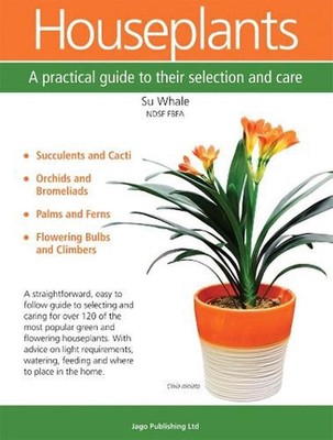 Houseplants: A Practical Guide to Their Selection and Care Paperback Book