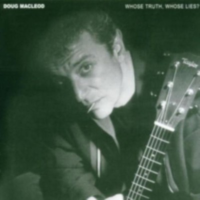 DOUG MACLEOD: WHOSE TRUTH WHOSE LIES - CD