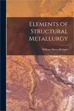 Elements of Structural Metallurgy (Paperback or Softback)