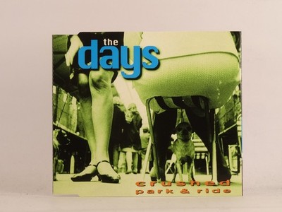 THE DAYS CRUSHED PARK AND RIDE (C8) 3 Track CD Single including Picture Sleeve N