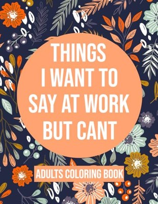 Things I Want To Say At Work B - Paperback - VERY GOOD