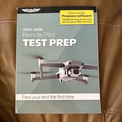 Remote Pilot Test Prep 2025-2026 : Paperback Plus Software--Pass Your FAA...