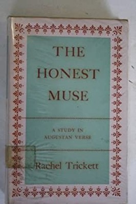 The honest muse: a study in Augustan verse Rachel. Trickett