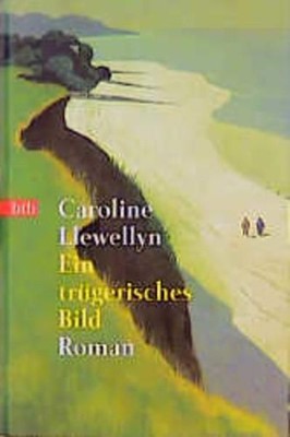 Ein trügerisches Bild LLEWELLYN, CAROLINE.: