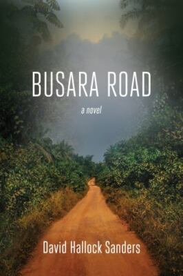Busara Road, David Hallock Sanders, Very Good Book
