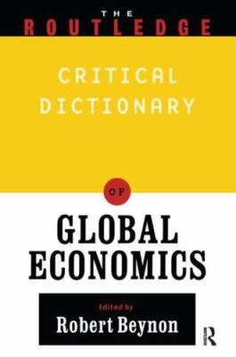 Routledge Companion to Global Economics, Beynon, Robert, 9781138834835