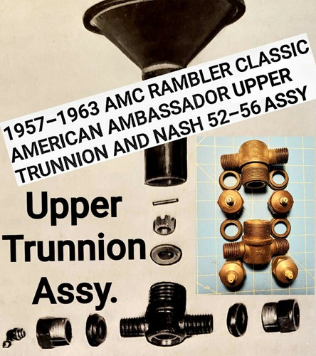 AMC, Rambler, Nash 10,20,80 & '52-56, 1957-1963 Upper Trunnion Kit= 1 Car O.E.R.