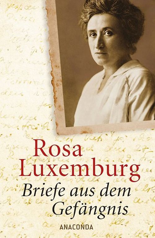 Briefe aus dem Gefängnis - Rosa Luxemburg