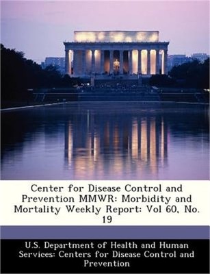 Center for Disease Control and Prevention Mmwr: Morbidity and Mortality ...