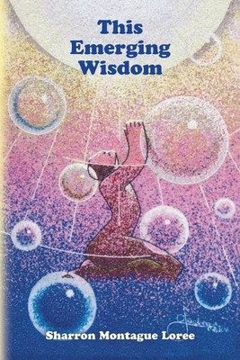 Sharron Montague Loree This Emerging Wisdom (Taschenbuch) (US IMPORT)