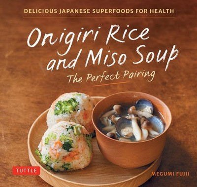 Onigiri Rice and Miso Soup - The Perfect Pairing | Megumi Fujii | englisch