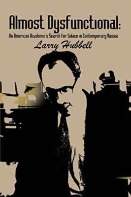 Hubbell - Almost Dysfunctional An American Academic's Search for Solac - X555z