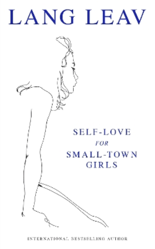 Lang Leav Self-Love for Small-Town Girls (Tascabile)