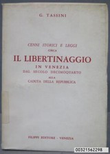 CENNI STORICI E LEGGI CIRCA IL LIBERTINAGGIO IN VENEZIA. TASSINI 