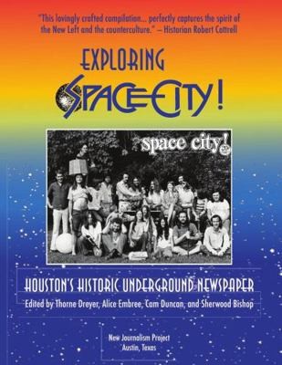 Exploring Space City!: Houston's Historic Underground Newspaper