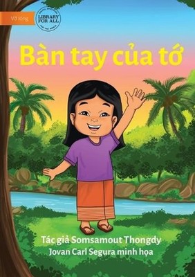 My Hand - Tay ca t by Somsamout Thongdy (Vietnamese) Paperback Book