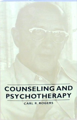 Counseling and Psychotherapy Rogers, Carl R.: