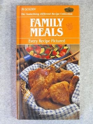 Family Meals (The Something Different Recipe Collection)