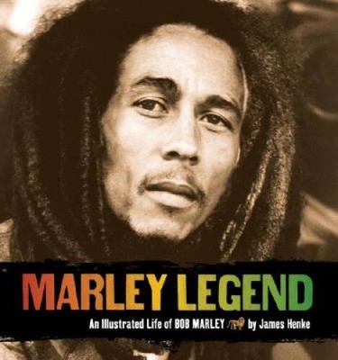 Marley Legend: An Illustrated Life of Bob Marley - Hardcover - GOOD