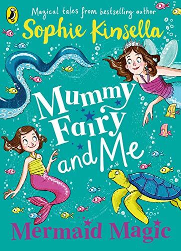 Mummy Fairy and Me: Mermaid Magic-Sophie Kinsella, Marta Kissi