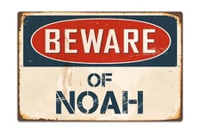 Beware Of Noah 8 "x 12" Vintage Aluminum Retro Metal Sign VS563