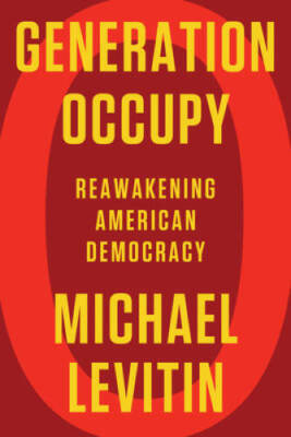 Generation Occupy: Reawakening American Democracy - Hardcover - VERY GOOD