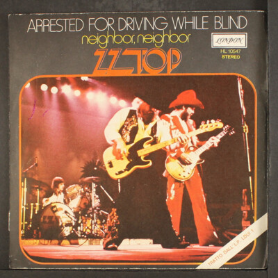 ZZ TOP: arrested for driving while blind / neighbor neighbor