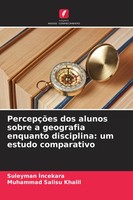 SüLeyman ¿Ncekara (U. A.) | PercepçõEs Dos Alunos Sobre A Geografia Enquanto...