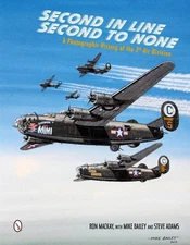 Second in Line: Second to None: A Photographic History of the 2nd Air Division b