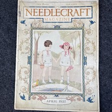 Vtg Needlecraft The Home Arts Magazine April 1927 Issue Spring Ephemera Crafts