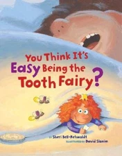 You Think It's Easy Being the Tooth Fairy? - Hardcover - VERY GOOD