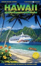 Hawaii By Cruise Ship: The Complete Guide to Cruising Hawaii with Giant color pu