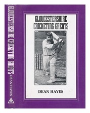 Hayes, Dean (1949- ?) Gloucestershire Cricket Greats: 46 Di il Meglio