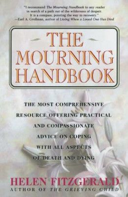 The Mourning Handbook: The Most Comprehensive Resource  - Paperback NEW Fitzgera