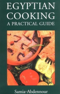 Egyptian Cooking: A Practical Guide by Samia, Abdennour Paperback / softback The