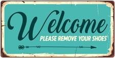 1080HS Welcome Please Remove Your Shoes 5"x10" Aluminum Hanging Novelty Sign