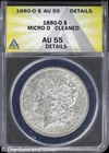 1880-O $1 Morgan Silver Dollar ANACS AU 55 Details | Micro O