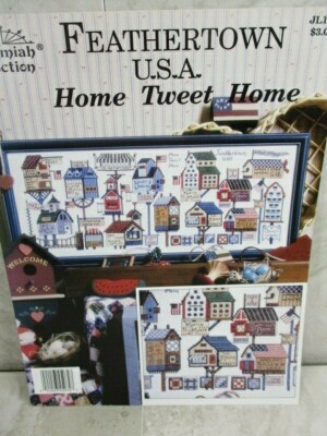 Feathertown USA Home Tweet Home Cross Stitch Pattern Chart Booklet Jeremiah Junc