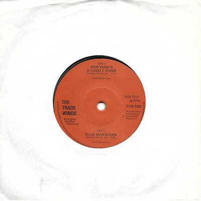 SALE The Trade Winds New York's A Lonely Town / Club Seventeen UK 45 7'' single