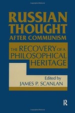 			Russian Thought After Communism: The Rediscover, Scanla Paperback..		