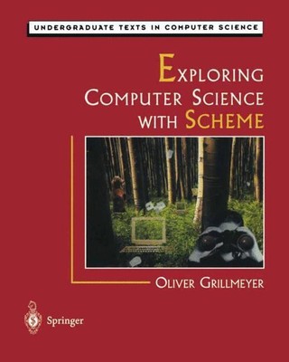 Oliver Grillmeyer | Exploring Computer Science with Scheme | Buch | Englisch
